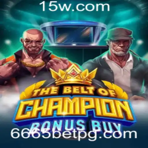 Explorando o Jogo TheBeltOfChampionBonusBuy e a Emoção do 6665bet