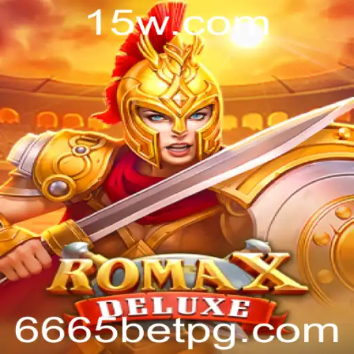 RomaXDeluxe: Uma Nova Experiência de Jogo com 6665bet